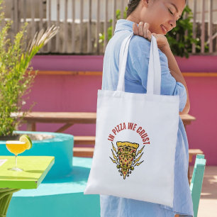 In Pizza We Crust – Cheeky Pizza Tote Bag