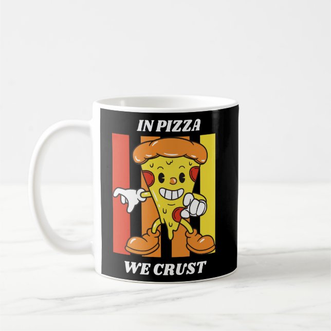 In Pizza We Crust Coffee Mug (Left)