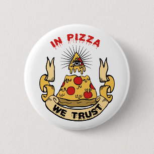 In Pizza We Trust 2 Inch Round Button