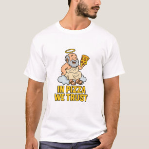 In Pizza We Trust – Funny Cartoon God Pizza T-Shirt