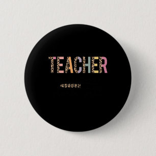 In Progress Please Wait Leopard Teacher Women Joke 2 Inch Round Button