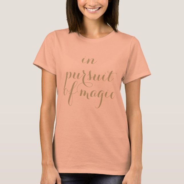 in pursuit of magic T-Shirt (Front)