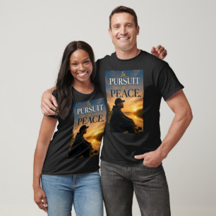 In Pursuit of Peace T-Shirt