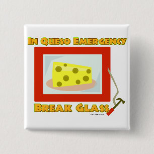 In Queso Emergency Break Glass 2 Inch Square Button