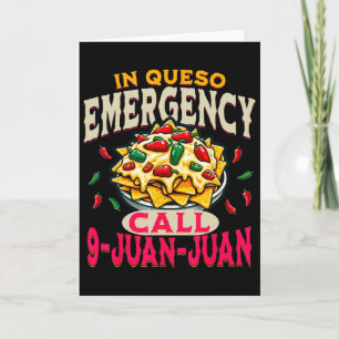 In Queso Emergency Cinco De Mayo Call 9 Juan Funny Card