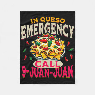 In Queso Emergency Cinco De Mayo Call 9 Juan Funny Fleece Blanket