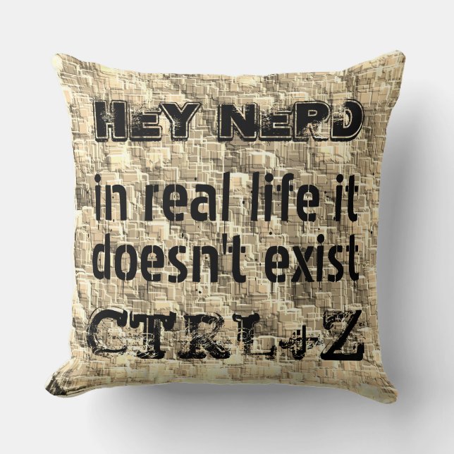In real life there is no undo, nerdy phrase throw pillow (Front)
