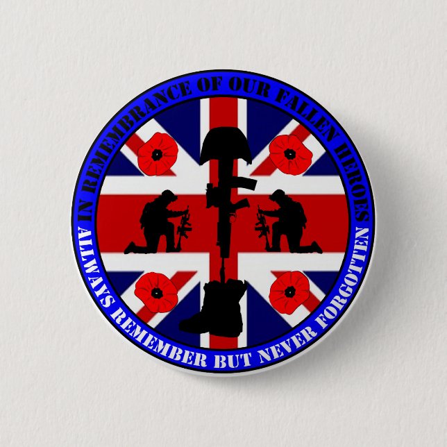 In Remembrance of our fallen UK Heroes 2 Inch Round Button (Front)