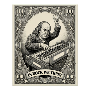 In Rock We Trust 100 Rocks Franklin Keyboardist Poster