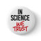 In Science we trust