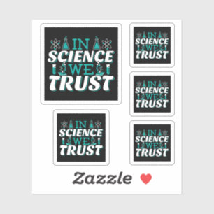 In Science We Trust Quote - Teacher