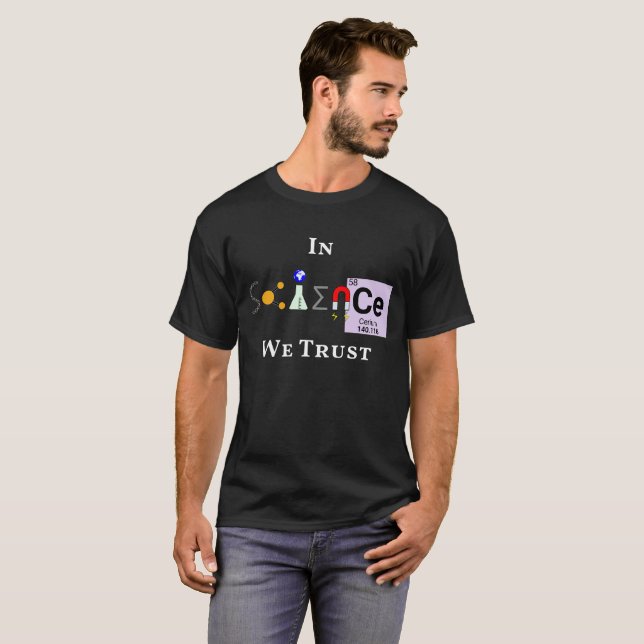 In Science We Trust T-shirt (Front Full)