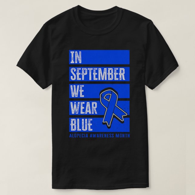 In September We Wear Blue, Alopecia Awareness Mont T-Shirt (Design Front)