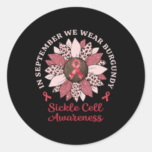 In September We Wear Burgundy Sunflower Sickle Cel Classic Round Sticker