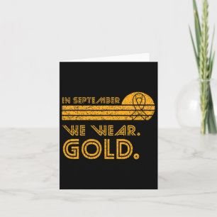 In September We Wear Gold Childhood Cancer Awarene Card