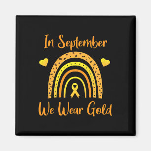 In September We Wear Gold Childhood Cancer Awarene Magnet