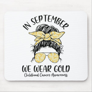 In September We Wear Gold Childhood Cancer Awarene Mouse Pad