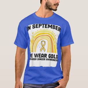 In September We Wear Gold Childhood Cancer Awarene T-Shirt