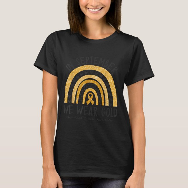 In September We Wear Gold Childhood Cancer Awarene T-Shirt (Front)