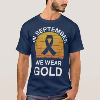 In September We Wear Gold Childhood Cancer Awarene T-Shirt
