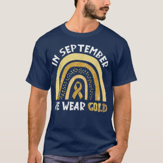 In September We Wear Gold Childhood Cancer Awarene T-Shirt