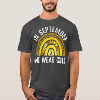 In September We Wear Gold Childhood Cancer Awarene T-Shirt