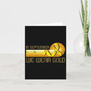 In September We Wear Gold - Cute Childhood Cancer  Card