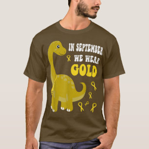 In September We Wear Gold Dino Childhood Cancer Aw T-Shirt