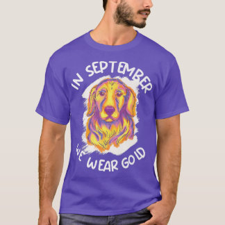 In September We Wear Gold Dog Childhood Cancer Awa T-Shirt