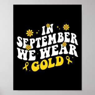 In September We Wear Gold Groovy Childhood Cancer  Poster