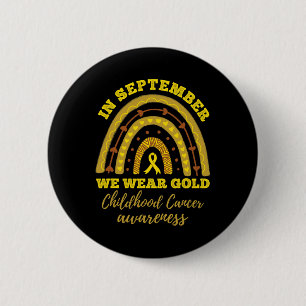 In September We Wear Gold Rainbow Childhood Cancer 2 Inch Round Button