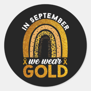 In September We Wear Gold Rainbow Childhood Cancer Classic Round Sticker