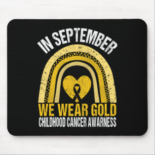 In September We Wear Gold Rainbow Childhood Cancer Mouse Pad