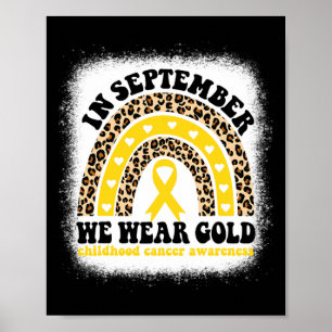 In September We Wear Gold Rainbow Childhood Cancer Poster