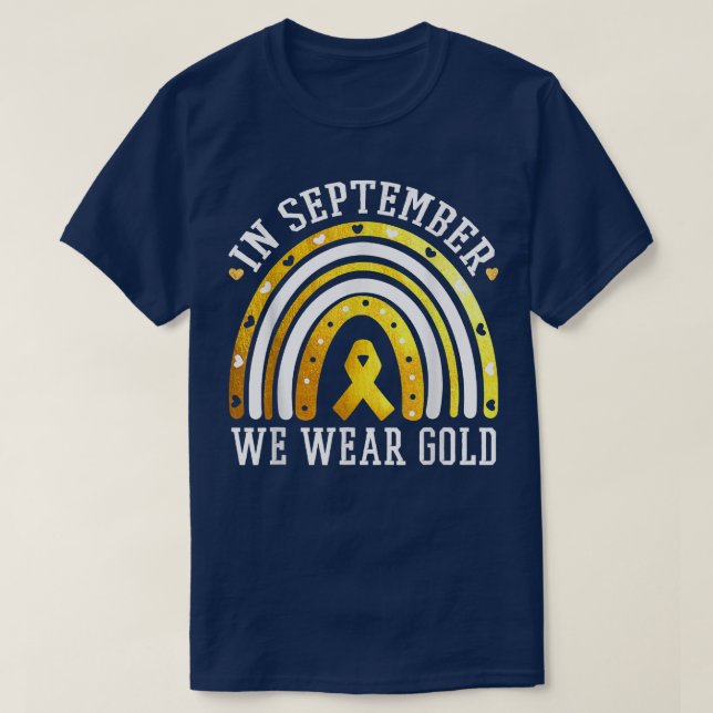 In September we wear gold Rainbow support Childhoo T-Shirt (Design Front)