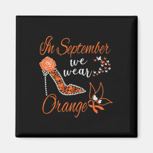 In September We Wear Orange Leukemia Awareness Mon Magnet
