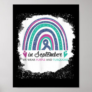 In September We Wear Purple &amp; Teal Bleach Suic Poster