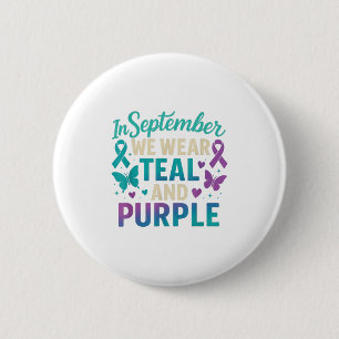 In September We Wear Teal And Purple Awareness 2 Inch Round Button