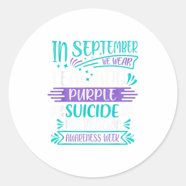 In September We Wear Teal And Purple Suicide Preve Classic Round Sticker (Front)