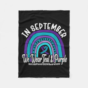 In September We Wear Teal And Purple Suicide Preve Fleece Blanket