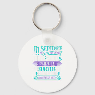 In September We Wear Teal And Purple Suicide Preve Keychain