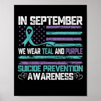 In September We Wear Teal And Purple Suicide Preve Poster