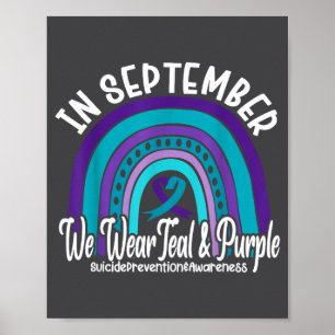 In September We Wear Teal And Purple Suicide Preve Poster