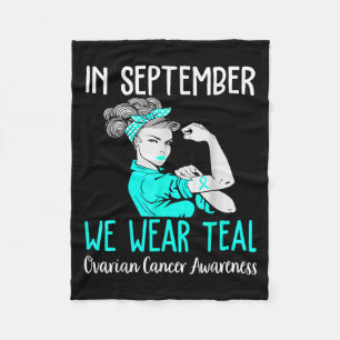 In September We Wear Teal Ovarian Cancer Awareness Fleece Blanket