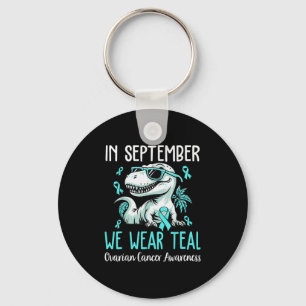 In September We Wear Teal Ovarian Cancer Awareness Keychain