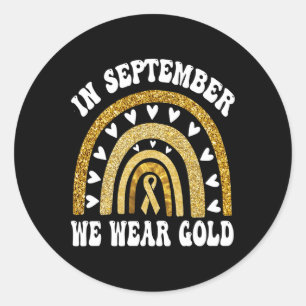In September We Wearshiny Rainbow Childhood Cancer Classic Round Sticker