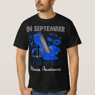 In September Wear Blue High Heels Ataxia Awareness T-Shirt