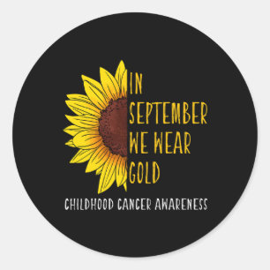 In September Wear Gold Childhood Cancer Awareness  Classic Round Sticker