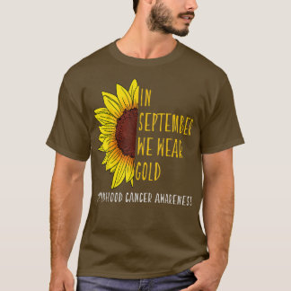 In September Wear Gold Childhood Cancer Awareness  T-Shirt