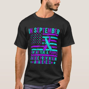 In September Wear Teal Purple Suicide Prevention A T-Shirt